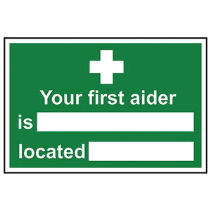 YOUR FIRST AIDER IS: LOCATED: - PVC (300 X 200MM)