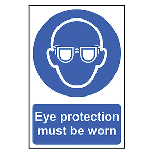 EYE PROTECTION MUST BE WORN - PVC (200 X 300MM)